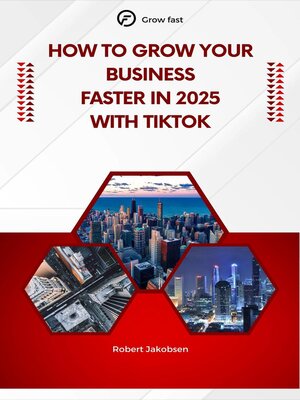 cover image of How to Grow Your Business Faster in 2025 With TikTok